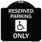 Signmission Reserved Parking With HandicappedHeavy-Gauge Aluminum Architectural Sign, 18" x 18", BW-1818-23062 A-DES-BW-1818-23062 - alternate 1